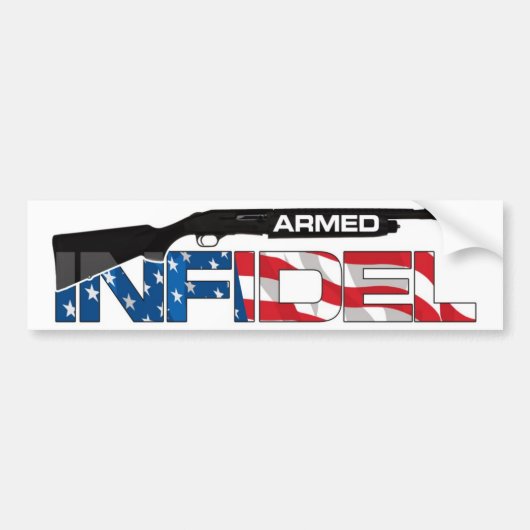 ARMED INFIDEL BUMPERSTICKER (Voorkant)