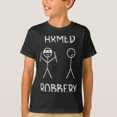 Armed Robbery Sarcastic Sarcasm Funny Stickman Sti T-shirt (Voorkant)