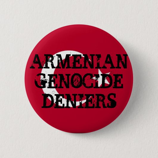 Armeense genocide ontkenners Button (Voorkant)