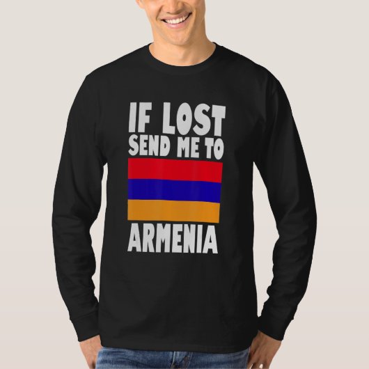 Armenia Flag Design  If lost send me to Armenia T-shirt (Voorkant)