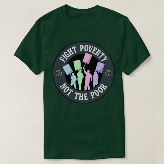 Armoede bestrijden niet de armste protesten t-shirt (Design voorkant)