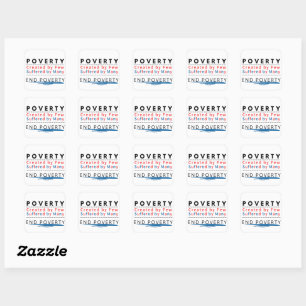 Armoede: Creëer door weinigen, geleden door velen Vierkante Sticker