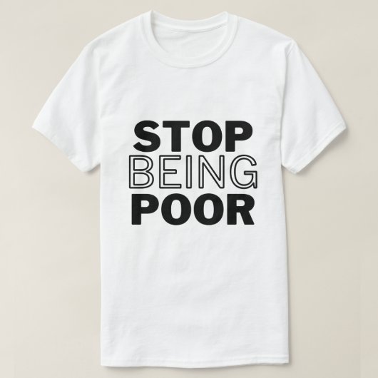 Armoede de baas t-shirt (Design voorkant)
