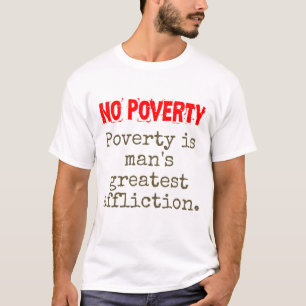 Armoede is het grootste Man van Man - armoede T-shirt