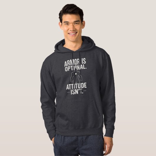 Armor is optioneel...Attitude is niet Hoodie (Voorkant volledig)