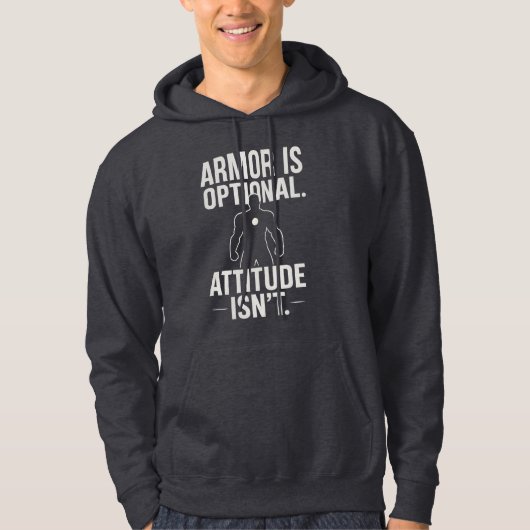 Armor is optioneel...Attitude is niet Hoodie (Voorkant)