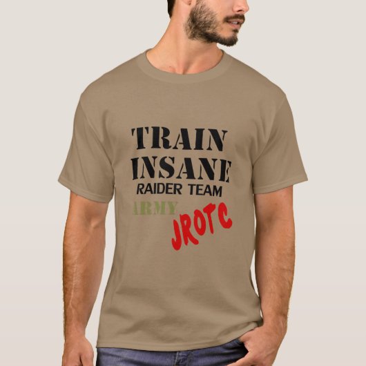 Army JROTC, Train Insane, Raider Team T-Shirt (Voorkant)