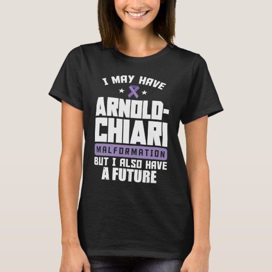 Arnold Chiari Malformation Warrior Future Awarenes T-shirt (Voorkant)