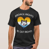 Aroace-rechten zijn kattenrechten t-shirt (Voorkant)