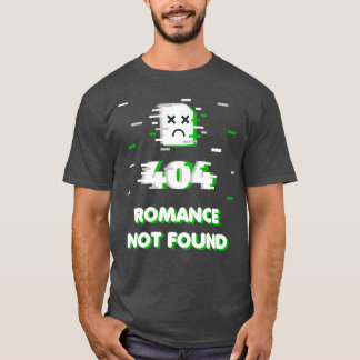 Aromantic Meme Error 404 Romance gevonden Funny A T-shirt