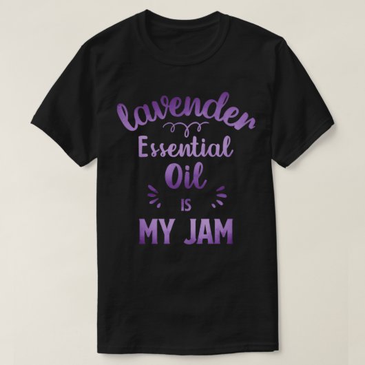 Aromatherapie Lavender Oil is mijn jam T-shirt (Design voorkant)