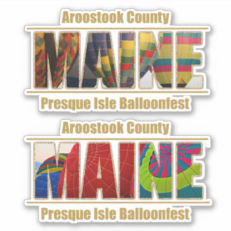 Aroostook County Maine Balloonfest in Presque Isle Sticker