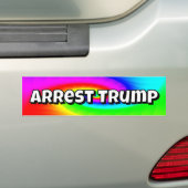 Arrest Trump (you may change the words) Bumpersticker (Op auto)
