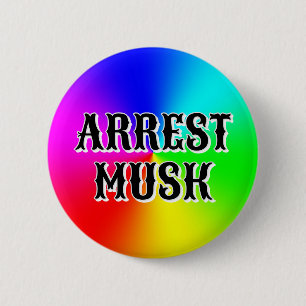 ARRESTATIE MUSK (u kunt de woorden wijzigen) Ronde Button 5,7 Cm