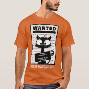 Arrested cat Cat in de gevangenis Wanted cat Cute  T-shirt