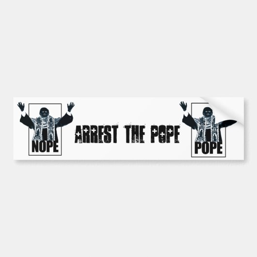 Arresteer de paus bumpersticker (Voorkant)