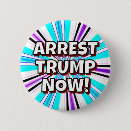 ARRESTEER TRUMP NU! RONDE BUTTON 5,7 CM