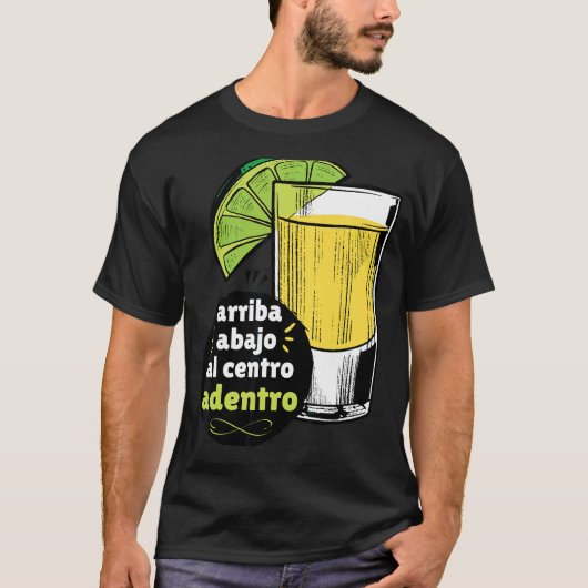 Arriba Abajo A Centro Adentro Spaanse Toast Tequil T-shirt (Voorkant)