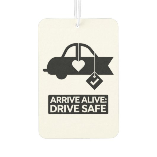 "Arrive Alive: Drive Safe" Veiligheidswaarschuwing Luchtverfrisser (Achterkant)