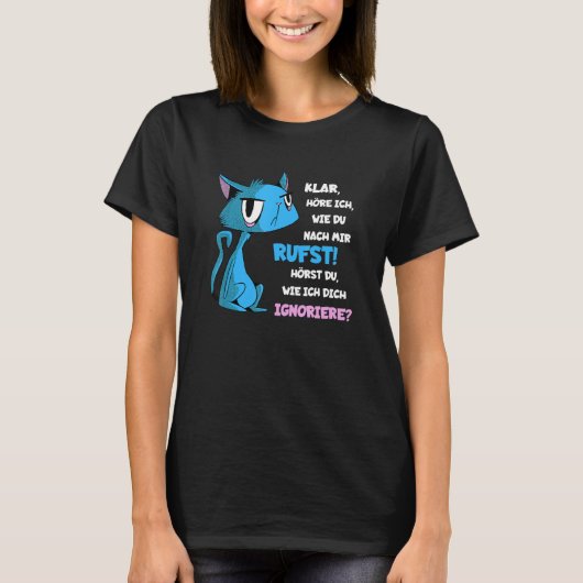 Arrogant cat Do you hear me ignoring you hangover T-shirt (Voorkant)