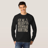 Arrowhead Hunter Ask Me About Arrowhead Hunting T-shirt (Voorkant volledig)