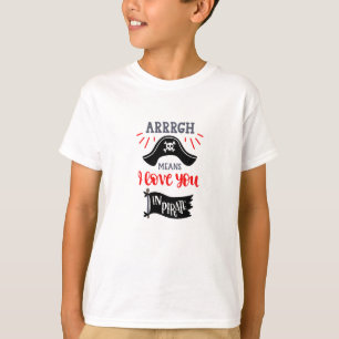 Arrr" betekent liefde in piraat t-shirt
