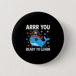 Arrr klaar om te leren grappige walvis leraar pira ronde button 5,7 cm