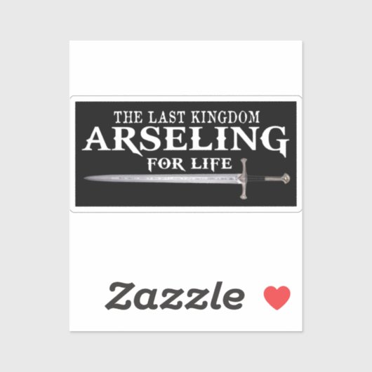 Arseling voor het leven - grappige Gezegde koning  Sticker (Vel)