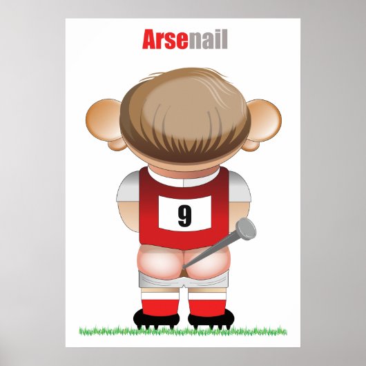 ArseNail (Arsenal) Funny Football Cartoon Poster (Voorkant)