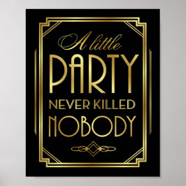 Art Deco A LITTLE ARTITY NOOIT KILLED NOBODY Sign Poster