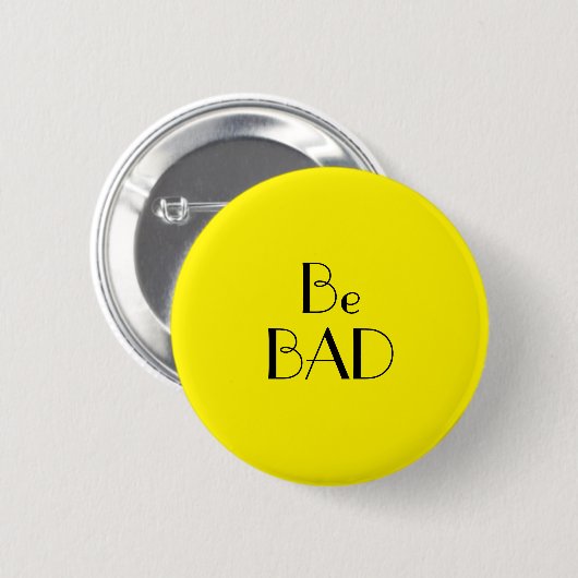 Art Deco Be Bad Bright Yellow Text Ronde Button 5,7 Cm (Voorkant /achterkant)
