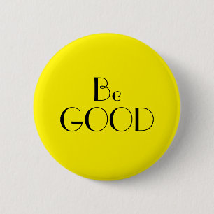 Art Deco be Good Bright Yellow Text Ronde Button 5,7 Cm