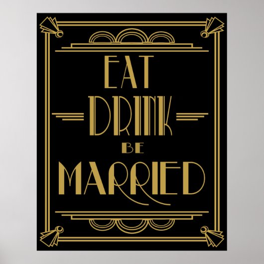 Art Deco Gatsby Style Afdruk "Eat Drink be married Poster (Voorkant)
