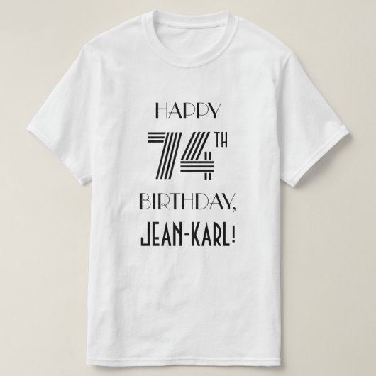 Art Deco geïnspireerd look 74e verjaardagsfeestje  T-shirt (Design voorkant)