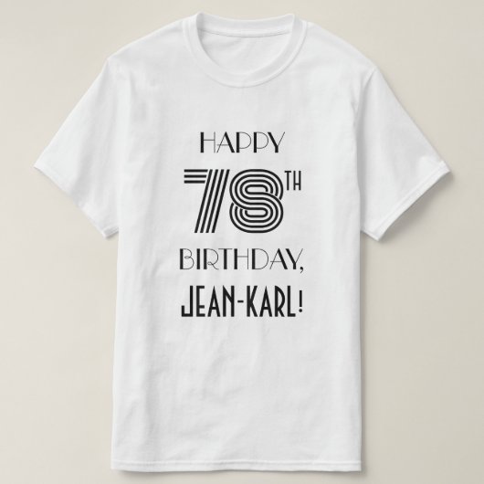 Art Deco geïnspireerd look 78e verjaardagsfeestje T-shirt (Design voorkant)