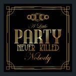 Art Deco Poster "Een klein feest heeft nooit niema<br><div class="desc">Art Deco-Poster "Een klein feest heeft nooit niemand gedood" - Gatsby geïnspireerd</div>