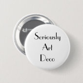 Art Deco Serious Typografie Ronde Button 5,7 Cm (Voorkant /achterkant)