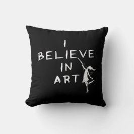 Art Fairy: Ik geloof in kunst (zwart) Kussen
