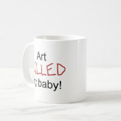 Art heeft mijn Baby Koffiemok (Voorkant links)