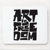 Art Is Freedom Mouse Pad Muismat (Voorkant)
