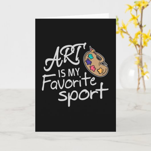 Art is mijn favoriete sport kaart (Gele Bloem)