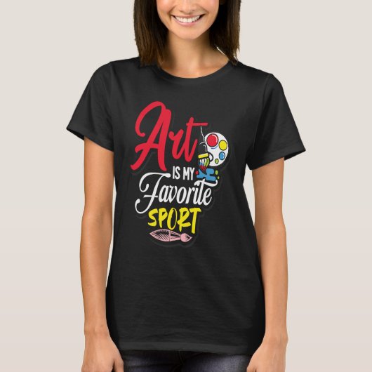 Art Is My Favorite Sport T-shirt (Voorkant)