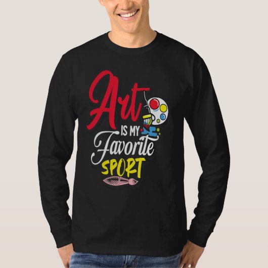 Art Is My Favorite Sport T-shirt (Voorkant)