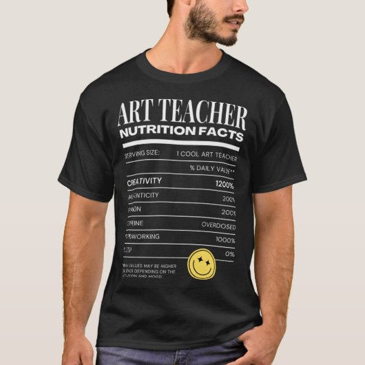 Art Teacher Nutrition Facts  Teaching Costume T-shirt (Voorkant)