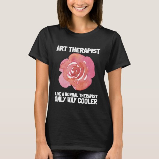 Art Therapist And Recreational Therapy Therapist R T-shirt (Voorkant)