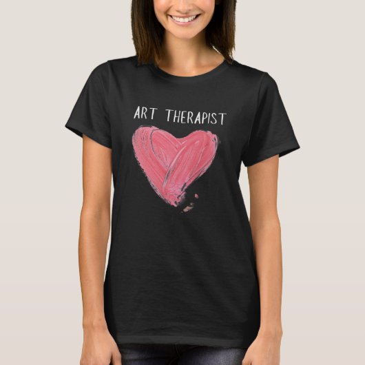 Art Therapist And Recreational Therapy Therapist R T-shirt (Voorkant)