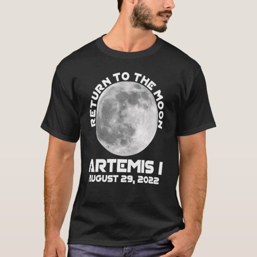 Artemis Mission August 29 2022 We Are Going To The T-shirt (Voorkant)