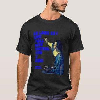 Artemisia Gentileschi Ik zal controle hebben over T-shirt