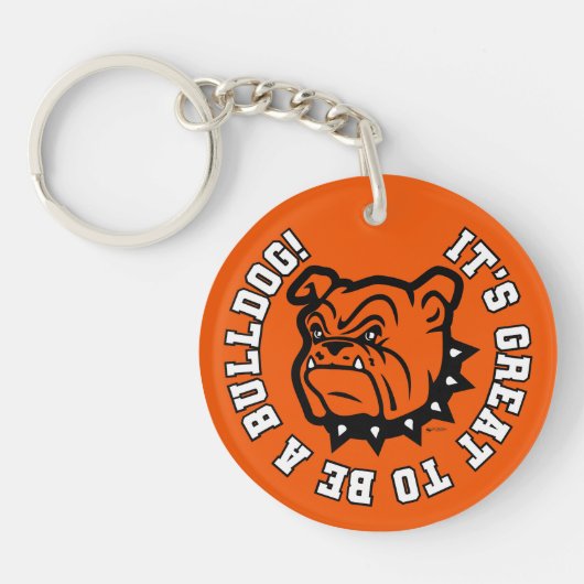 Artesia Bulldogs "Het is geweldig om een hond te z Sleutelhanger (Voorkant)