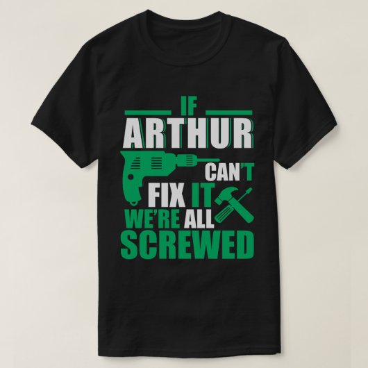 Arthur Can Fix All Funny T-shirt (Design voorkant)